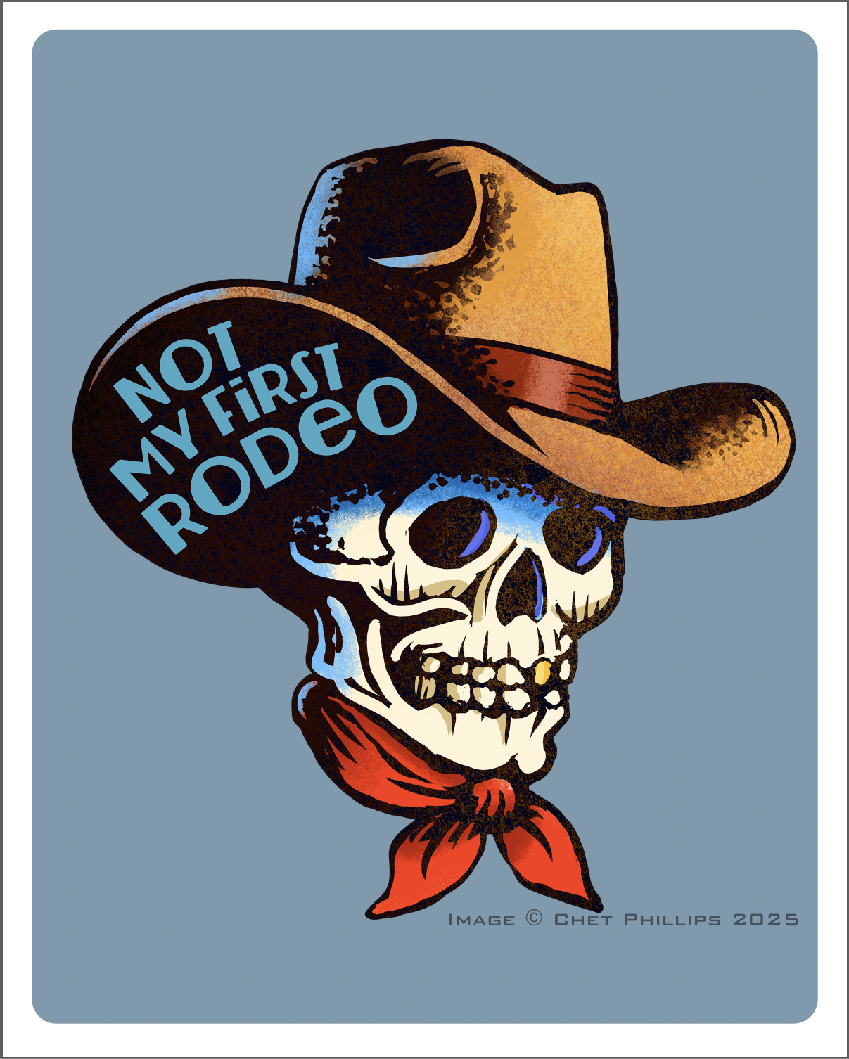 Not My First Rodeo 8 x 10 print – ChetArt