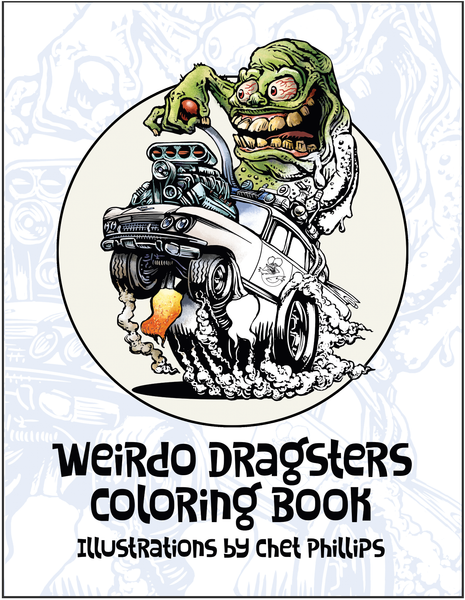 Weirdo Dragsters Coloring Book