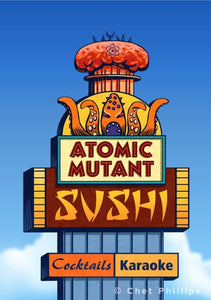 Atomic Sushi Sign- 8" x 10" print